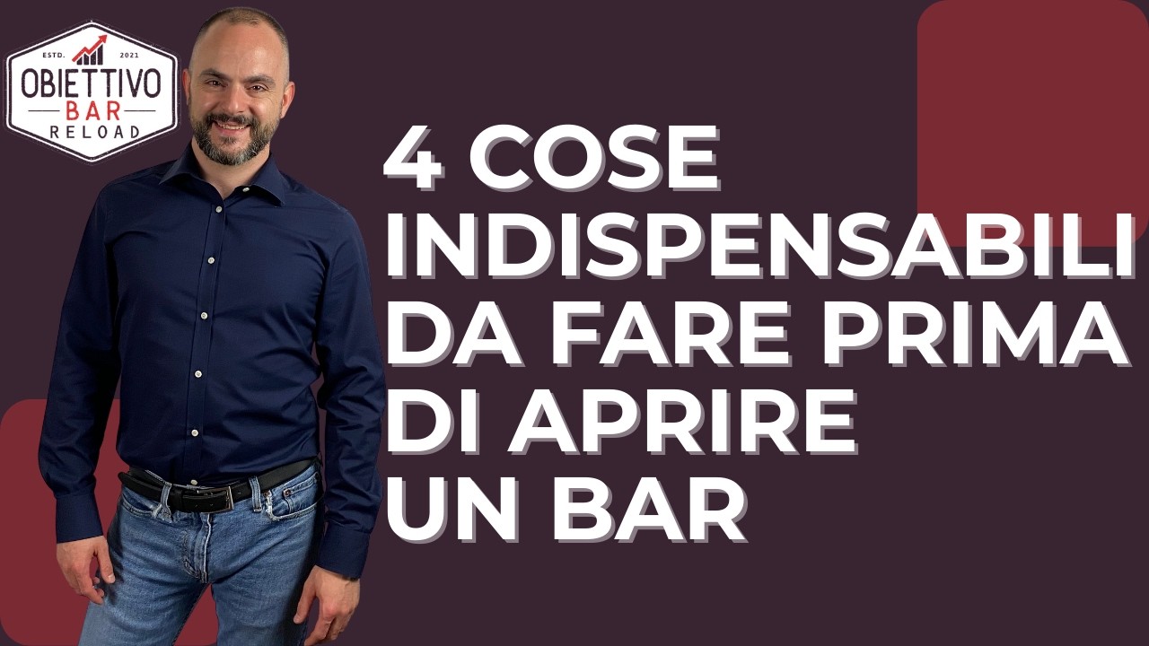 4 cose indispensabili da fare prima di aprire un bar