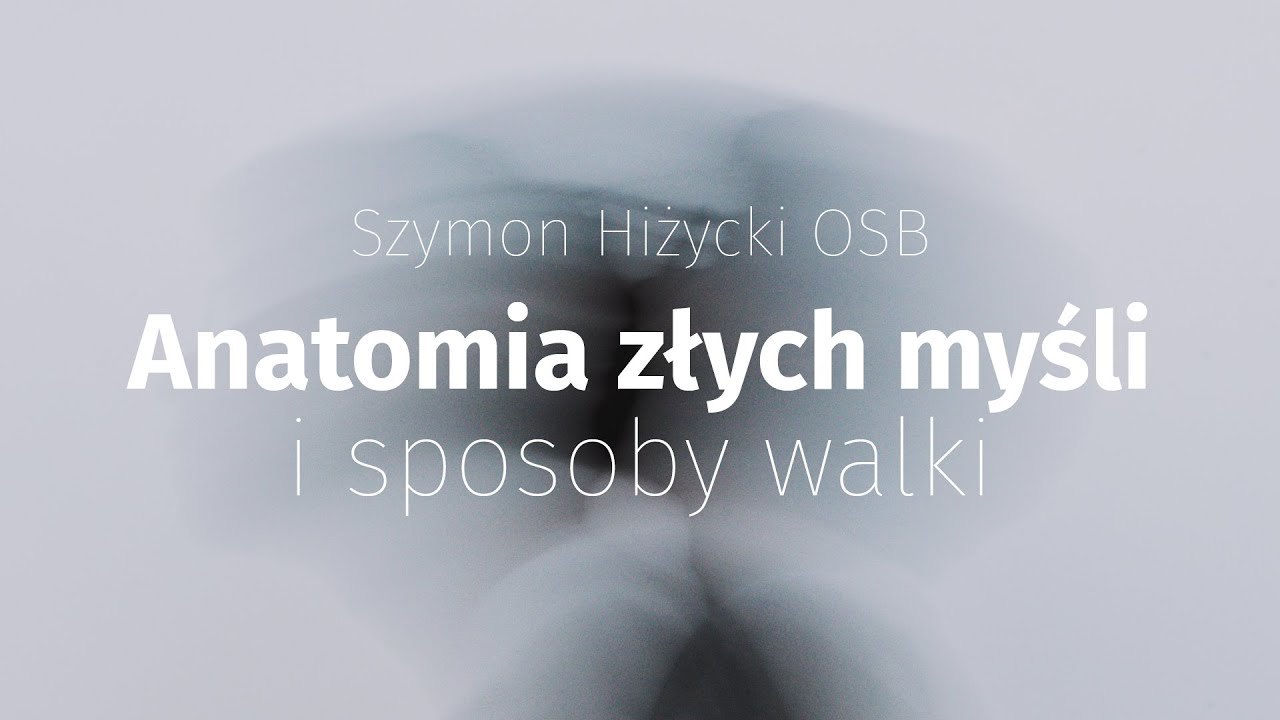 Anatomia złych myśli i sposoby walki