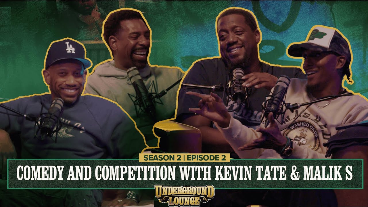 Comedy and Competition with Kevin Tate & Malik S | The Underground Lounge S2 EP 2