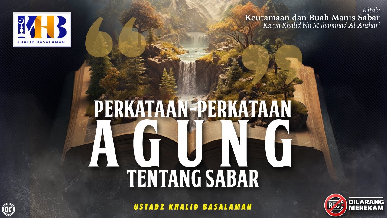 Keutamaan & Buah Manis Sabar #6: Perkataan-Perkataan Agung Tentang Sabar - Khalid Basalamah