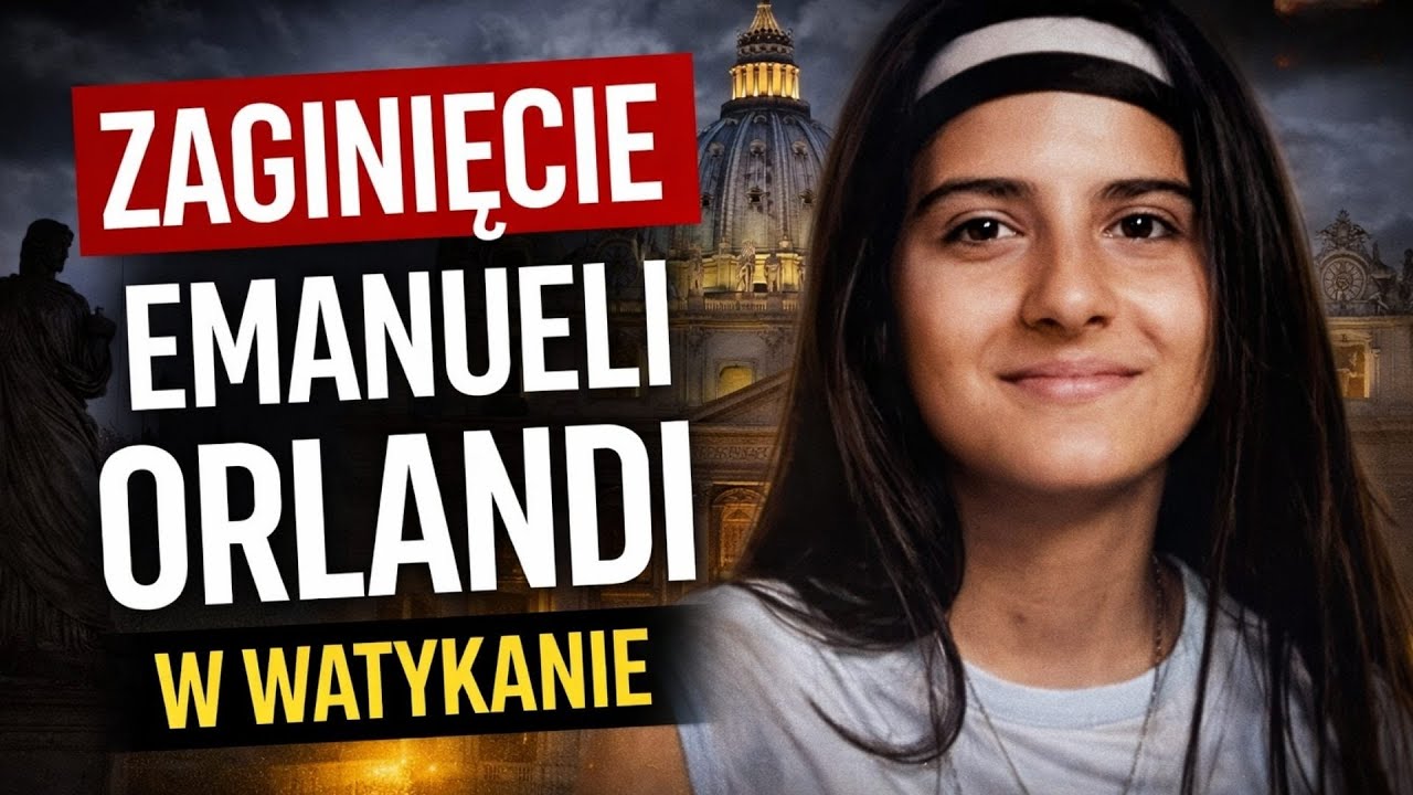 Tragiczne Zaginięcie Emanuelli Orlandi