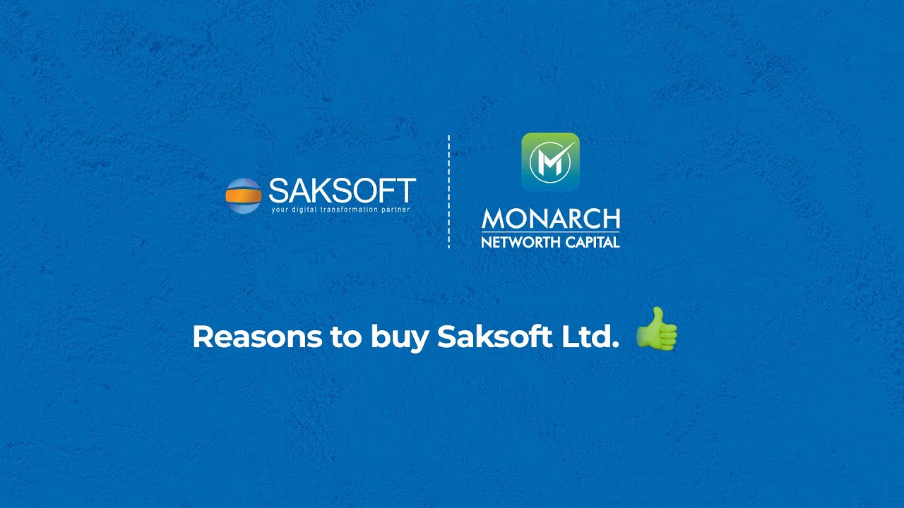 Reasons to buy Saksoft  | Research Report | Monarch Networth Capital Limited