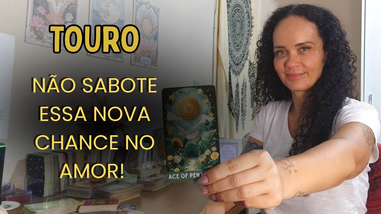 ♉TARÔ TOURO♉💘AMOR REAL! NÃO SABOTE ESSA OPORTUNIDADE DE SER FELIZ!💕