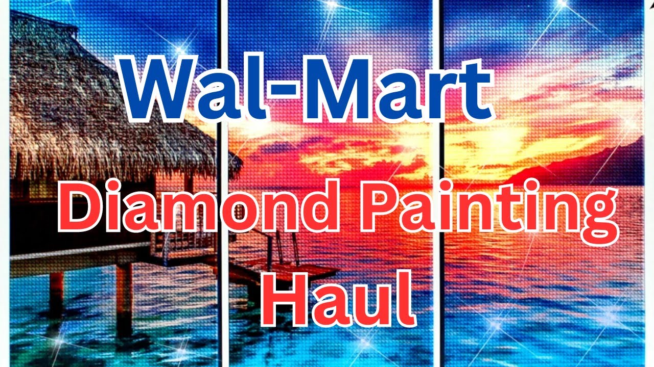 Wal-Mart Diamond Painting Haul - Unboxing - Brilliant Art - Budget Friendly Crafts - Beach Life