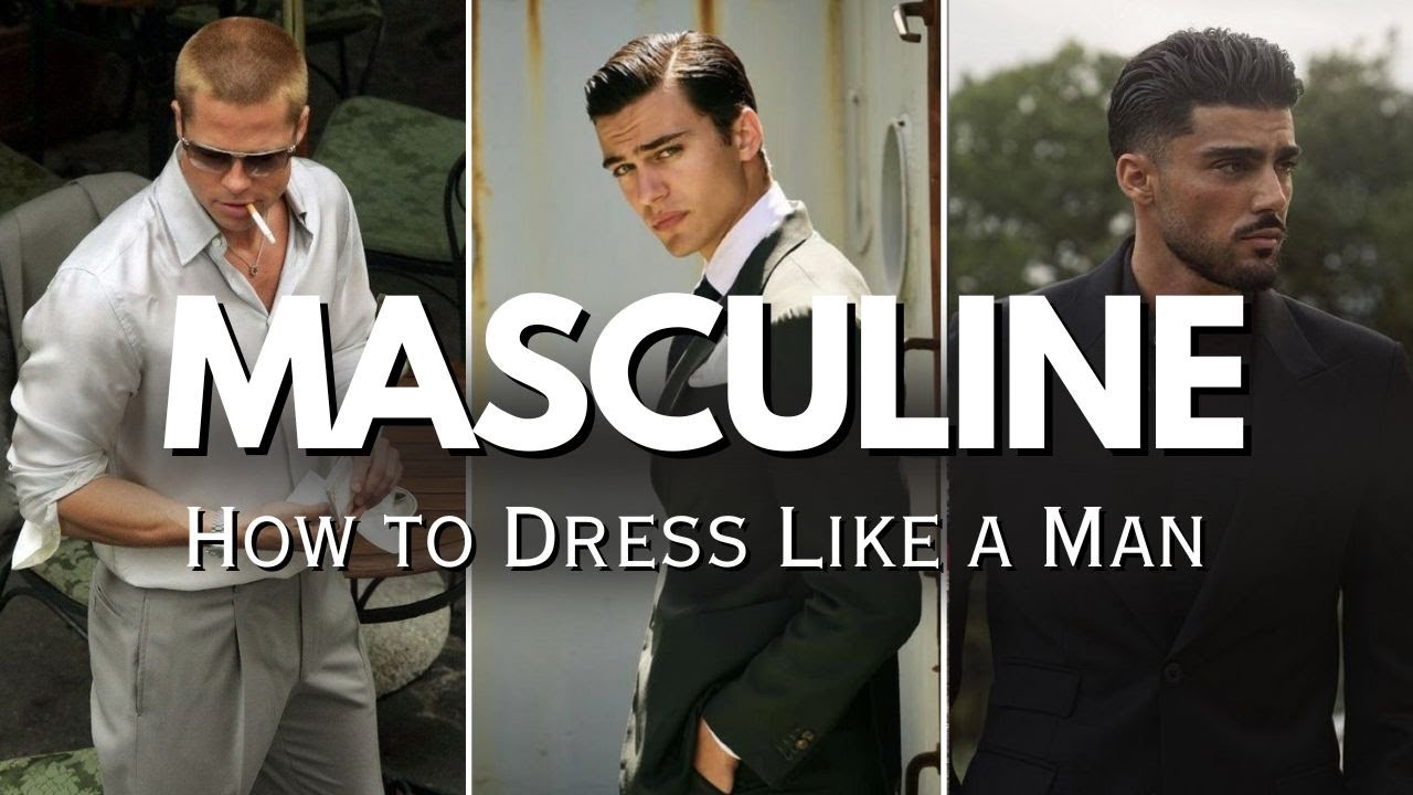 How To Dress To Be More Masculine