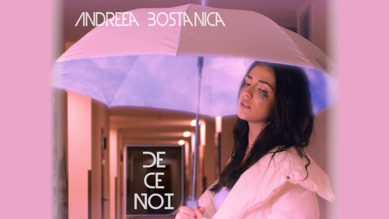 Andreea Bostanica - De Ce Noi | Official Video