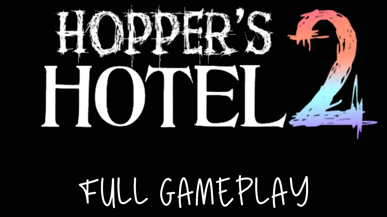Hoppers Hotel 2 - FULL GAME - NO Commentary -