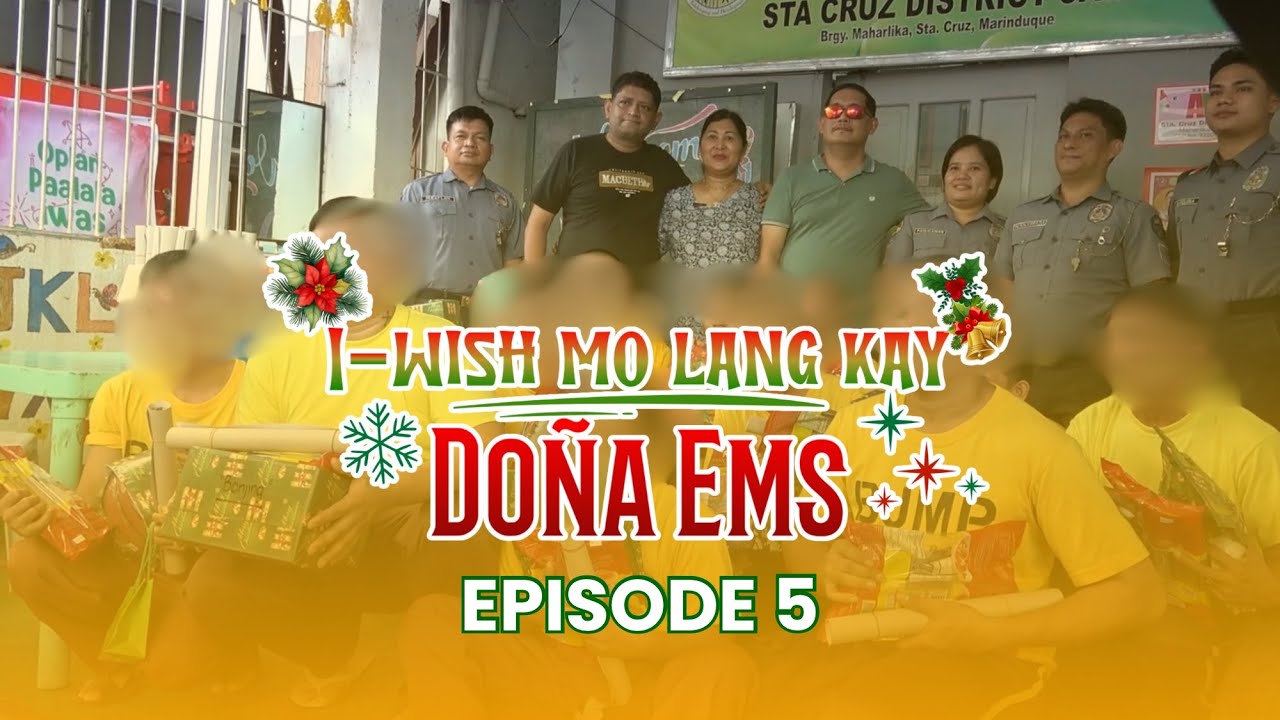 I-wish mo lang kay Doña Ems (Episode 5)