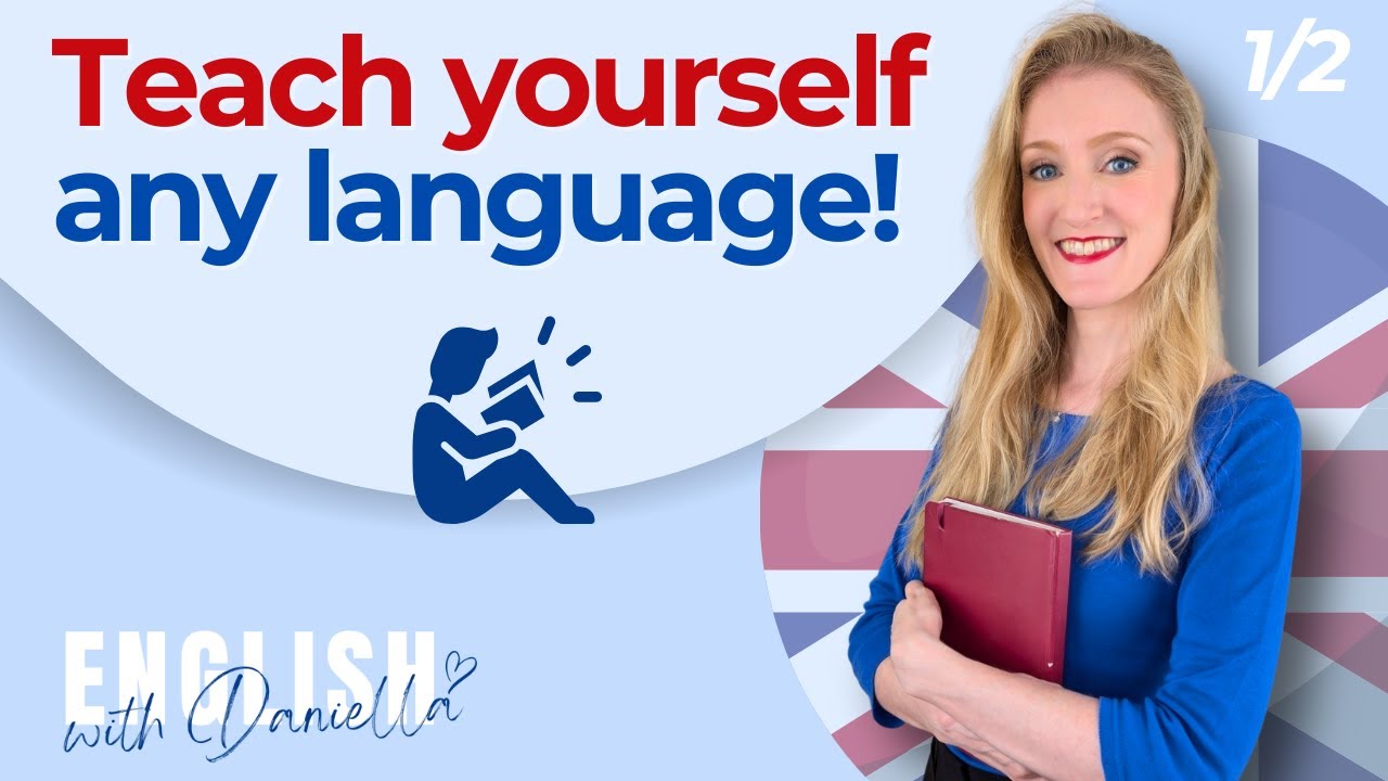 HOW TO TEACH YOURSELF ANY LANGUAGE (Part 1) | English with Daniella