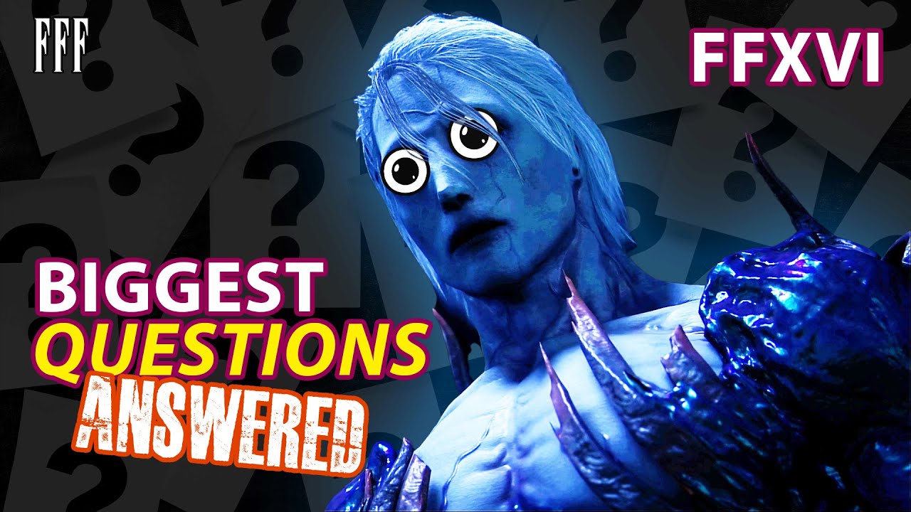FFF 2 | Biggest FF16 Questions ANSWERED