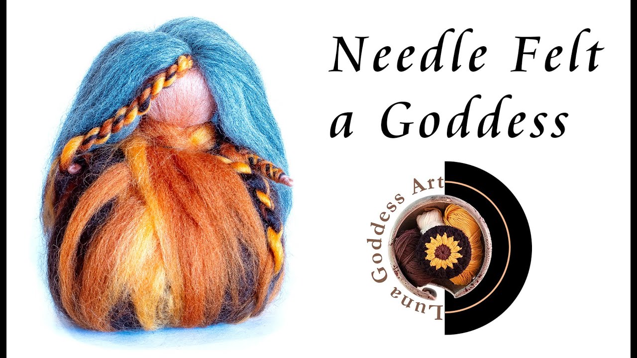 How To Make A Wool Goddess Doll Needle Felting Tutorial ~ Persephone