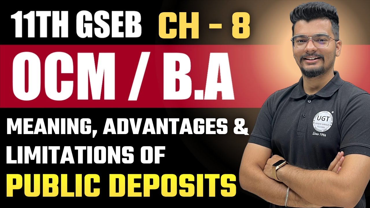 Public Deposits - Meaning, Advantages & Limitations |11th GSEB OCM | Chapter - 8 | Lecture - 9 | UGT