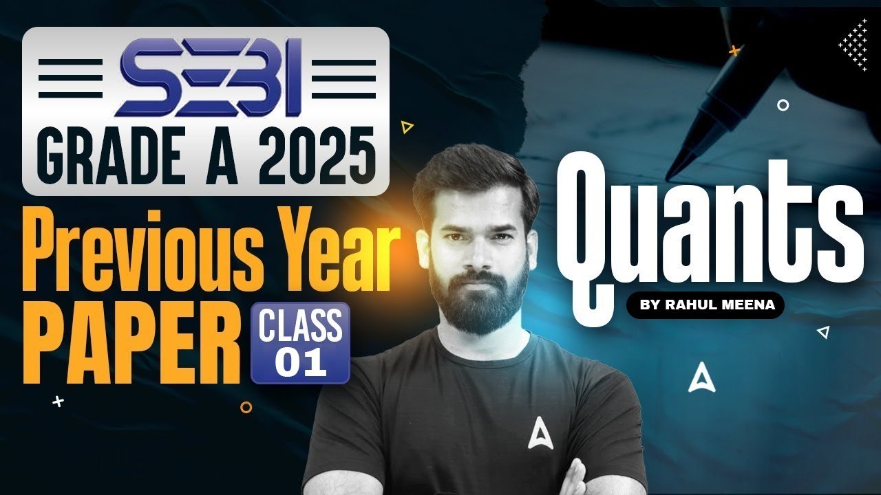 SEBI Grade A 2025 | Quants Previous Year Questions Class-1 | By Rahul Meena