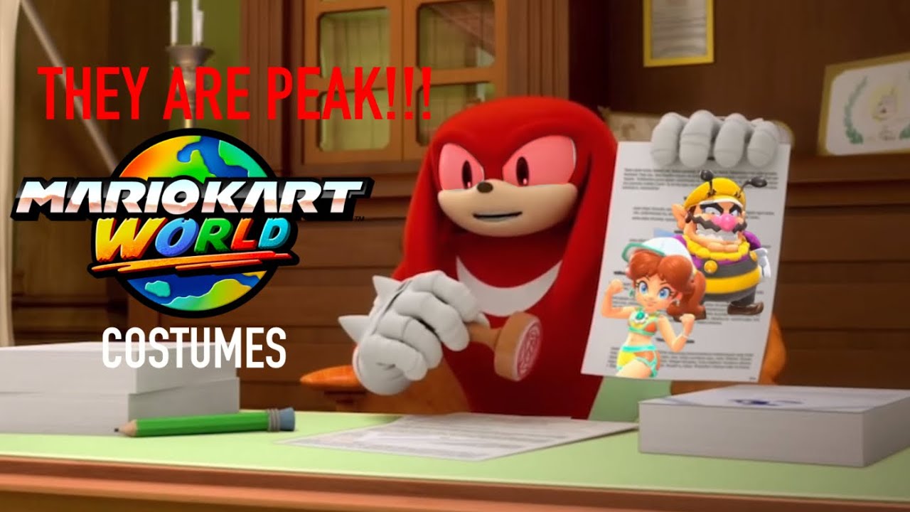 Knuckles Ranks every single Mario Kart World “Costume￼”. (My Opinion)