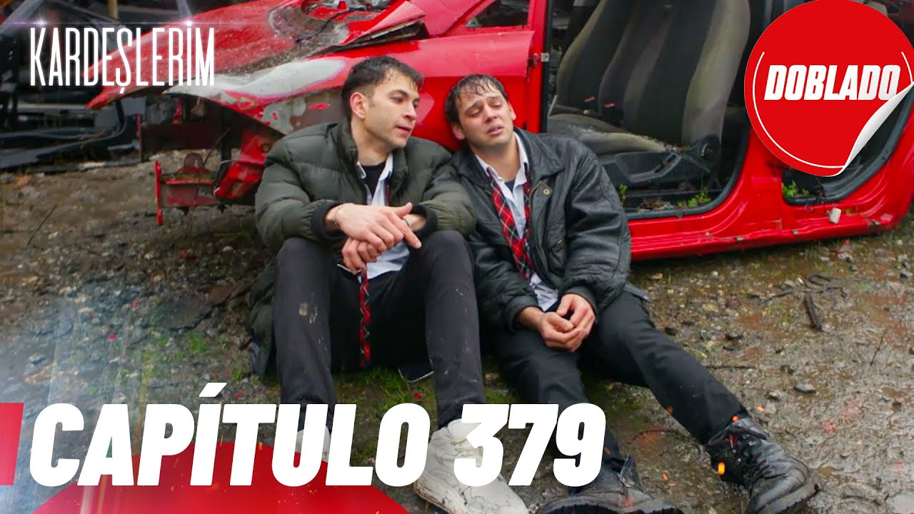 Todo por mi Familia | Kardeslerim - Capítulo 379 | Doblado