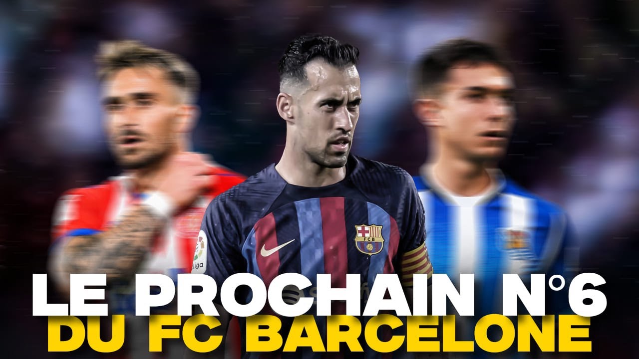 MISSION : TROUVER LE REMPLAÇANT DE BUSQUETS