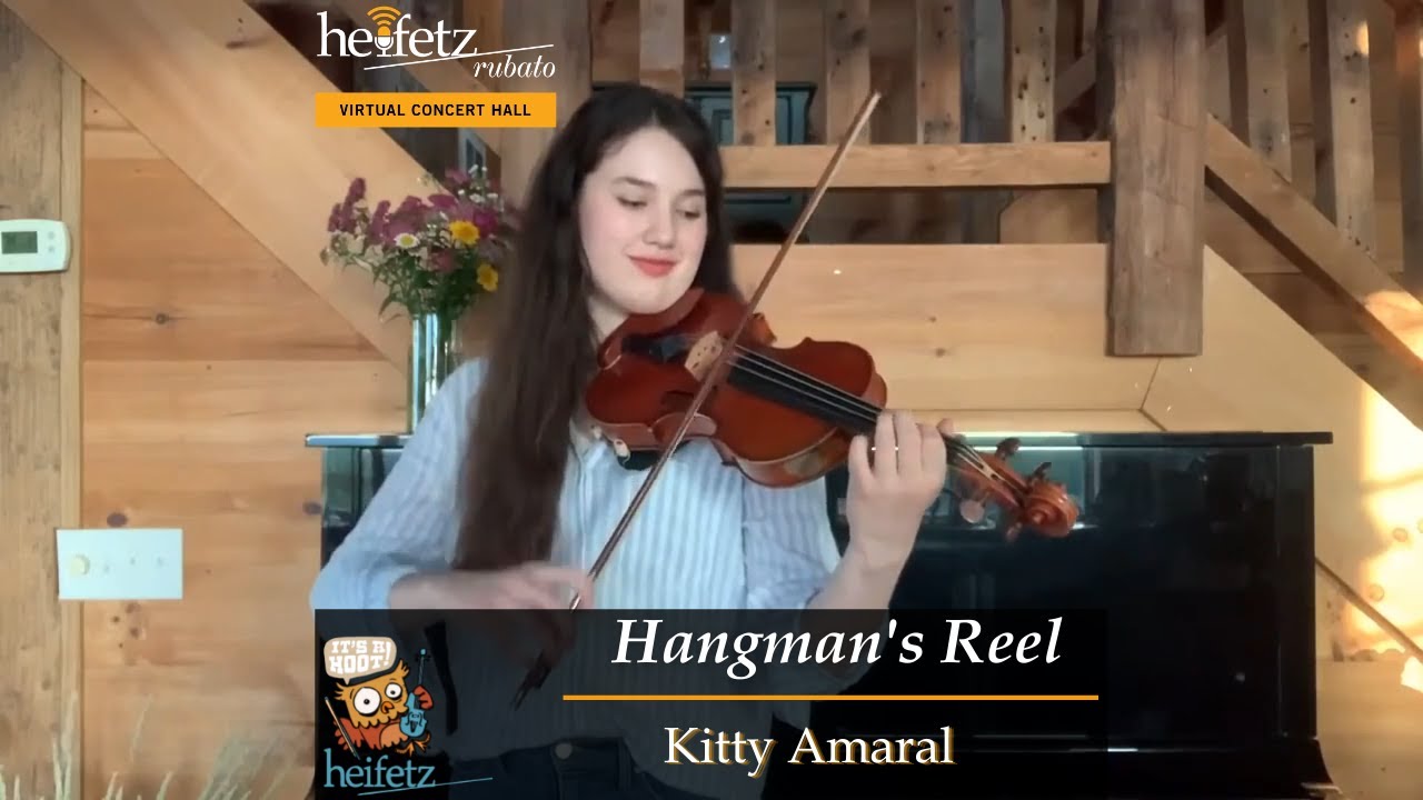 Heifetz Hootenanny: Hangman's Reel | Kitty Amaral