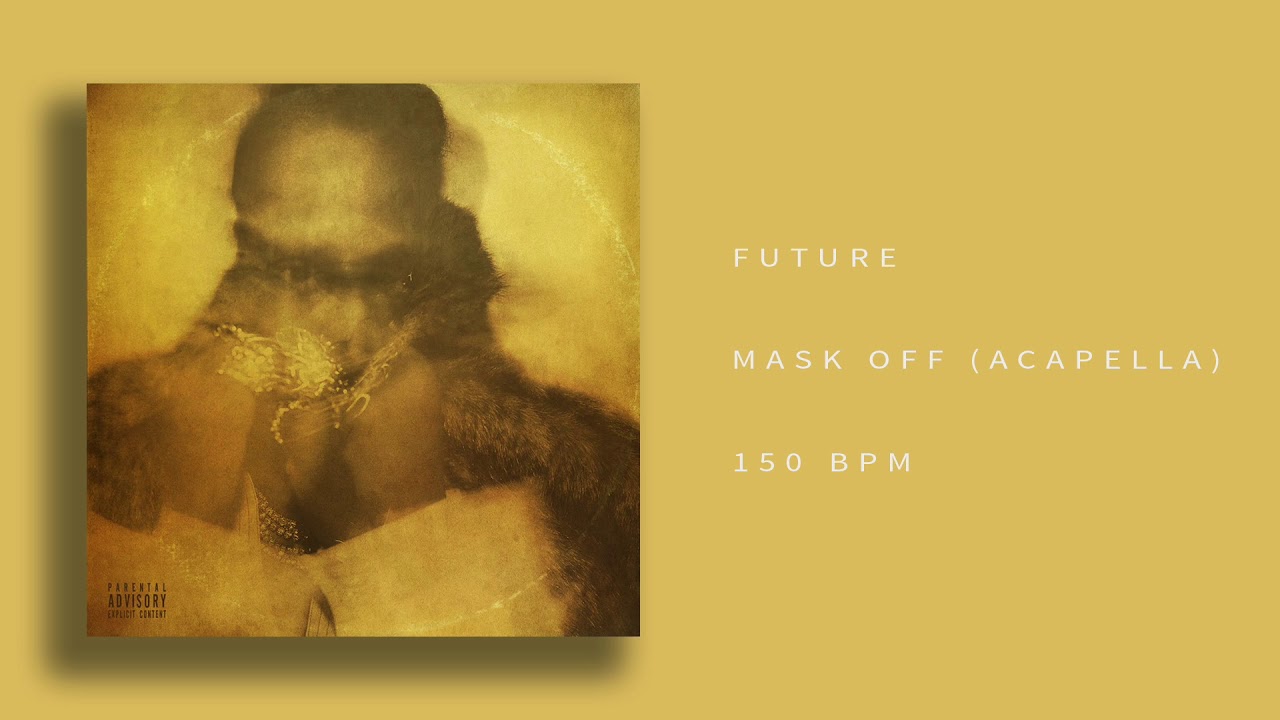 VERY CLEAN!!!!! Future - Mask Off (Acapella)
