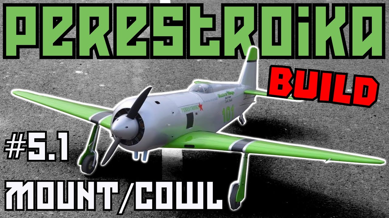 Thrust Angles & Cowl - Seagull Models Reno Air Care Yak-11 ARF - Perestroika Build - Episode 5.1