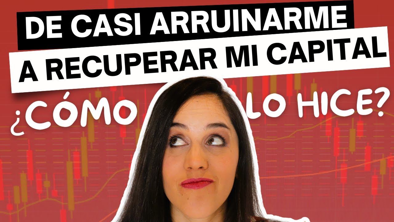 PERD&Iacute; EL 50% de mi Capital y AS&Iacute; lo Recuper&eacute; 🔥
