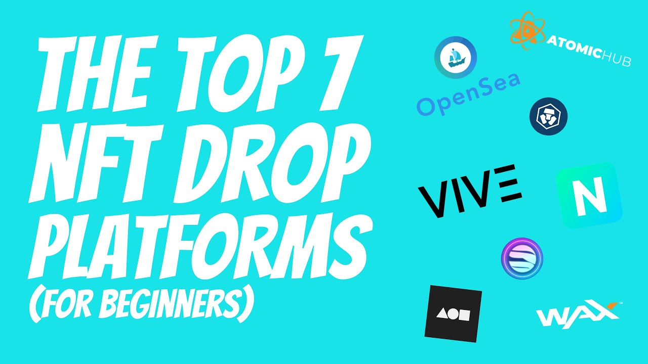 THE TOP NFT DROP PLATFORMS (FOR BEGINNERS)