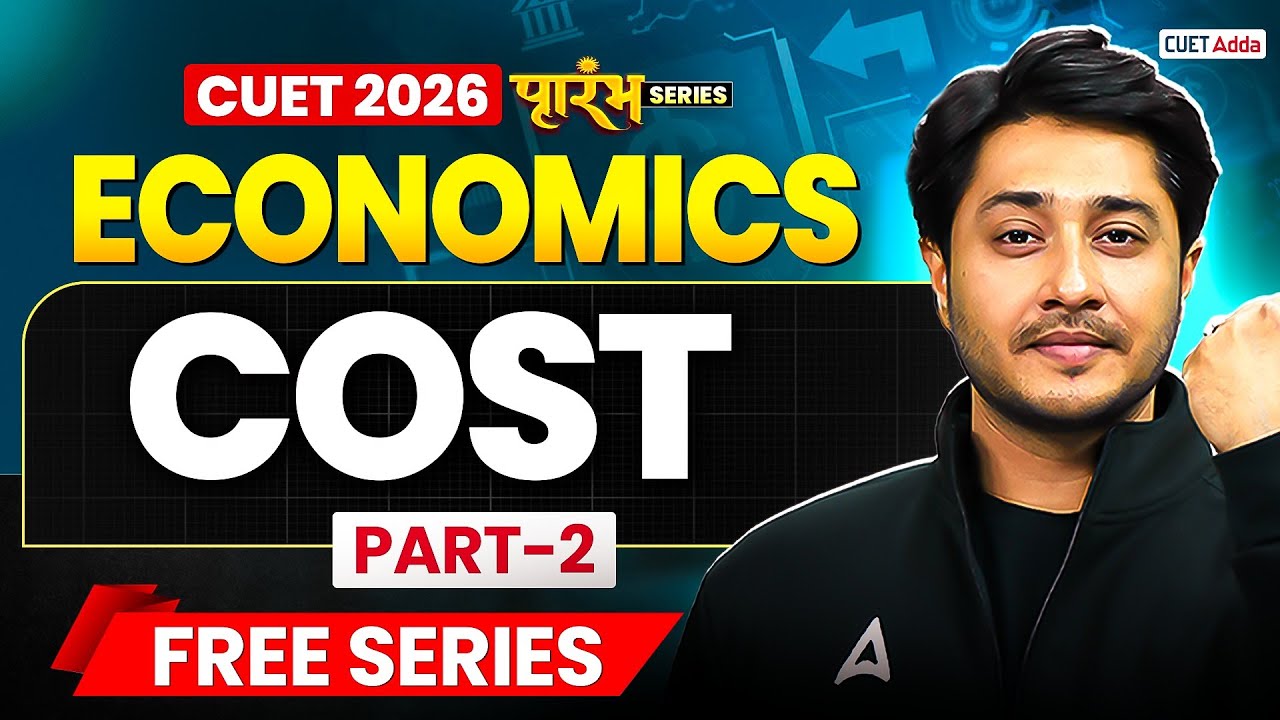 CUET 2026 Economics | Cost in One Shot | CUET Economics Free Series