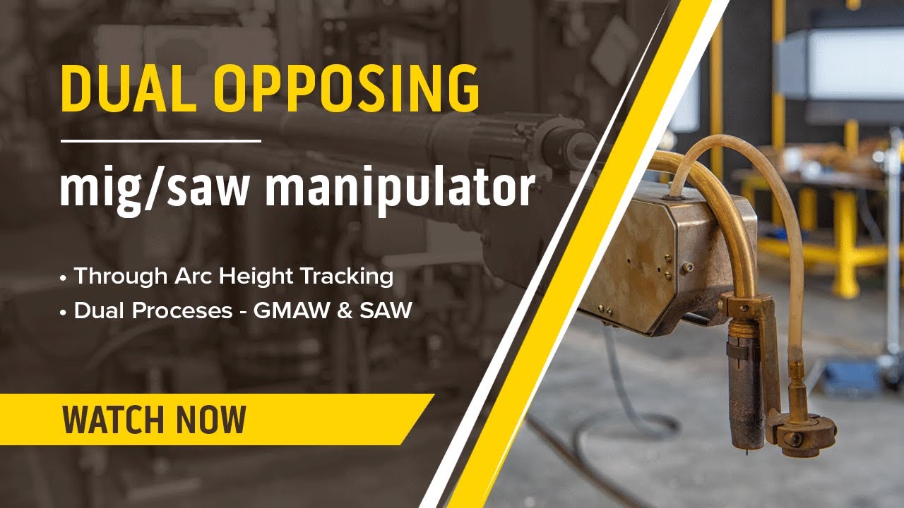 MNX12-100 Dual Opposing MIG/SAW Custom Welding Manipulator