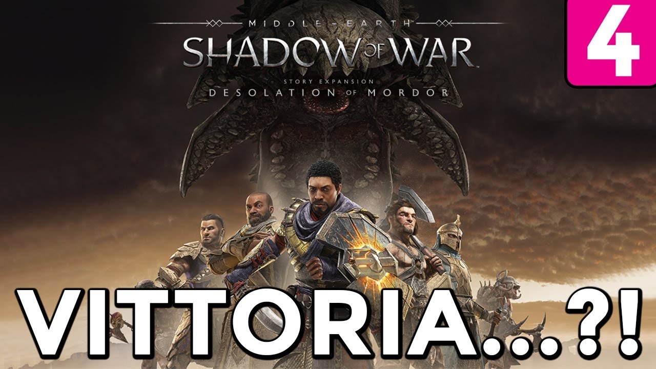 LA DESOLAZIONE DI MORDOR Gameplay ITA [FINALE] L'OMBRA DELLA GUERRA DLC