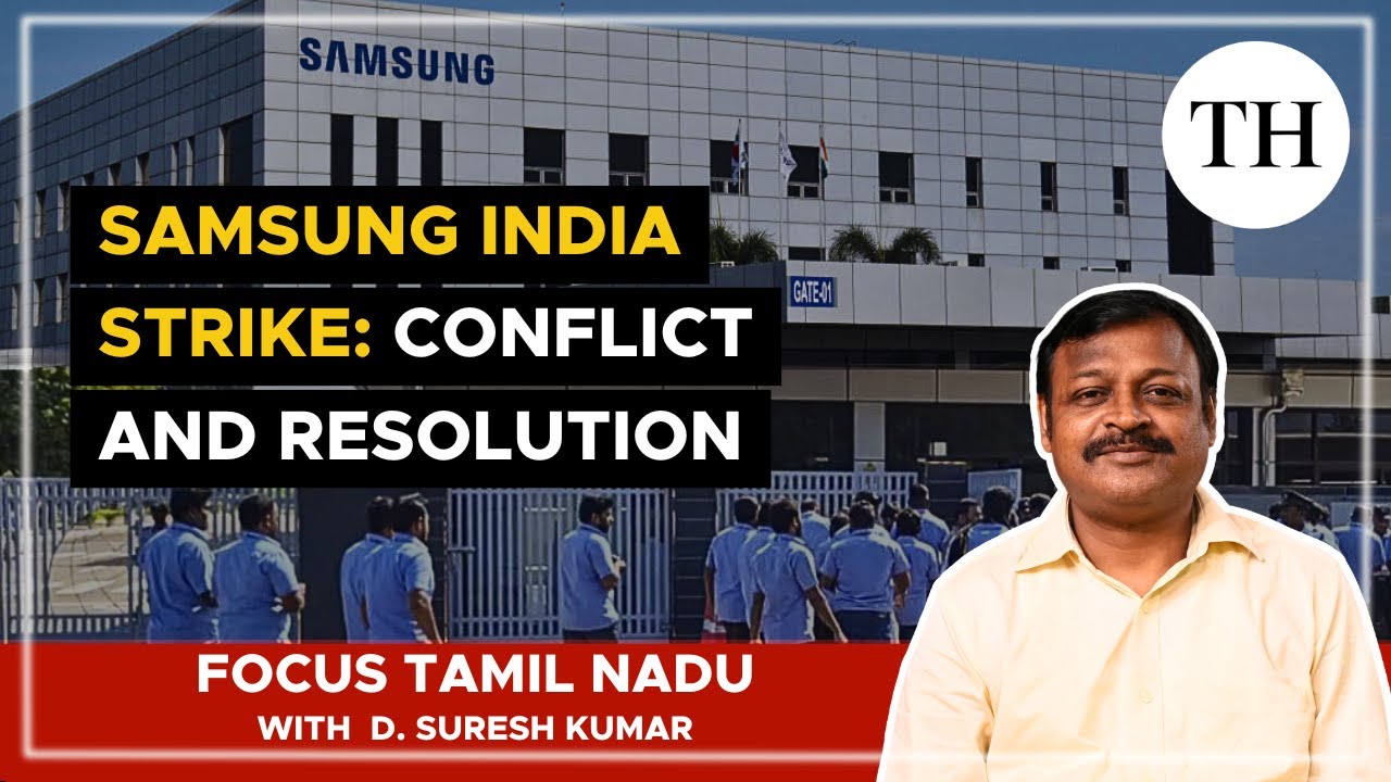 Samsung India strike: Conflict and resolution | Focus Tamil Nadu