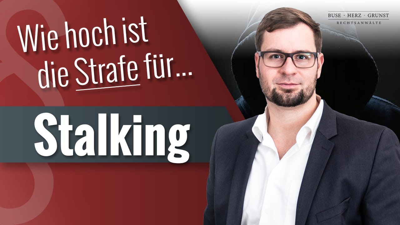 Wie hoch ist die Strafe für Stalking / Nachstellung nach § 238 StGB? Strafverteidiger klärt auf