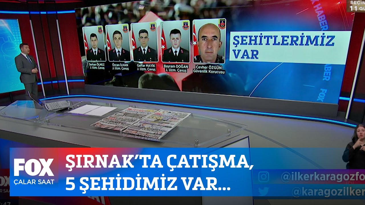 Şırnak’ta çatışma, 5 şehidimiz var... 17 Mayıs 2023 İlker Karagöz ile Çalar Saat