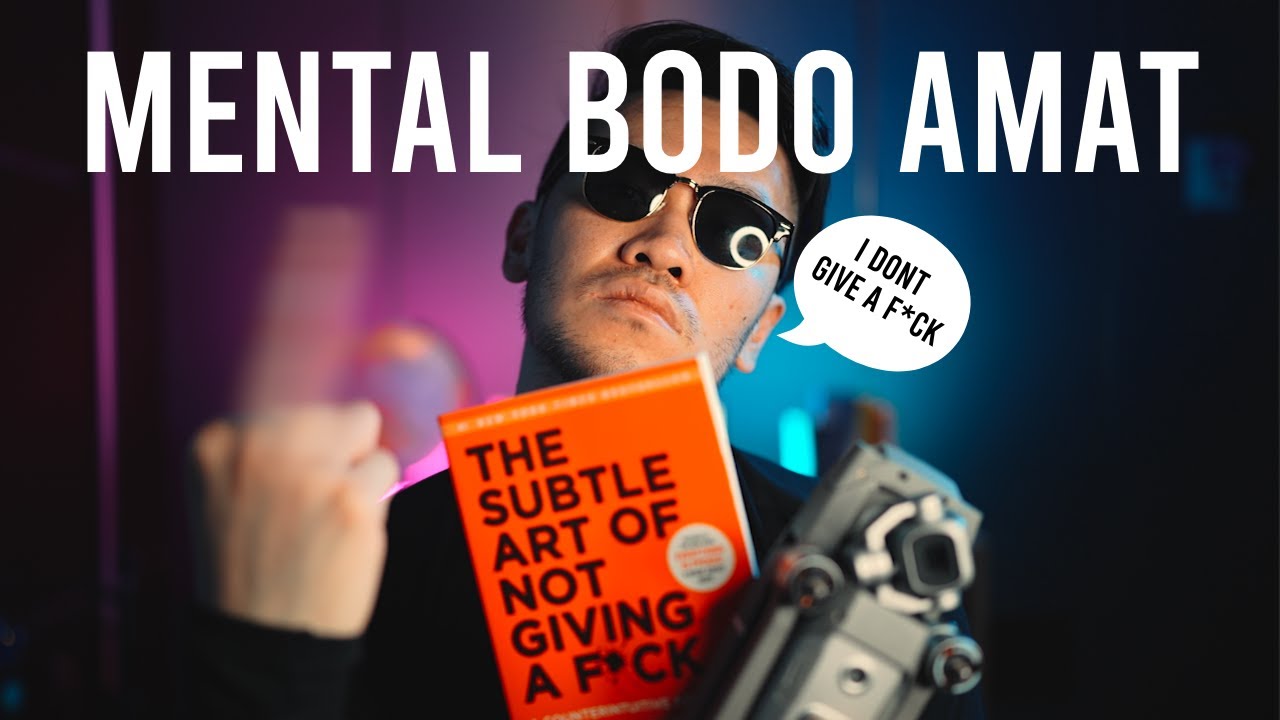 Cara menghilangkan STRESS = BODO AMAT | The Subtle Art of not giving a F
