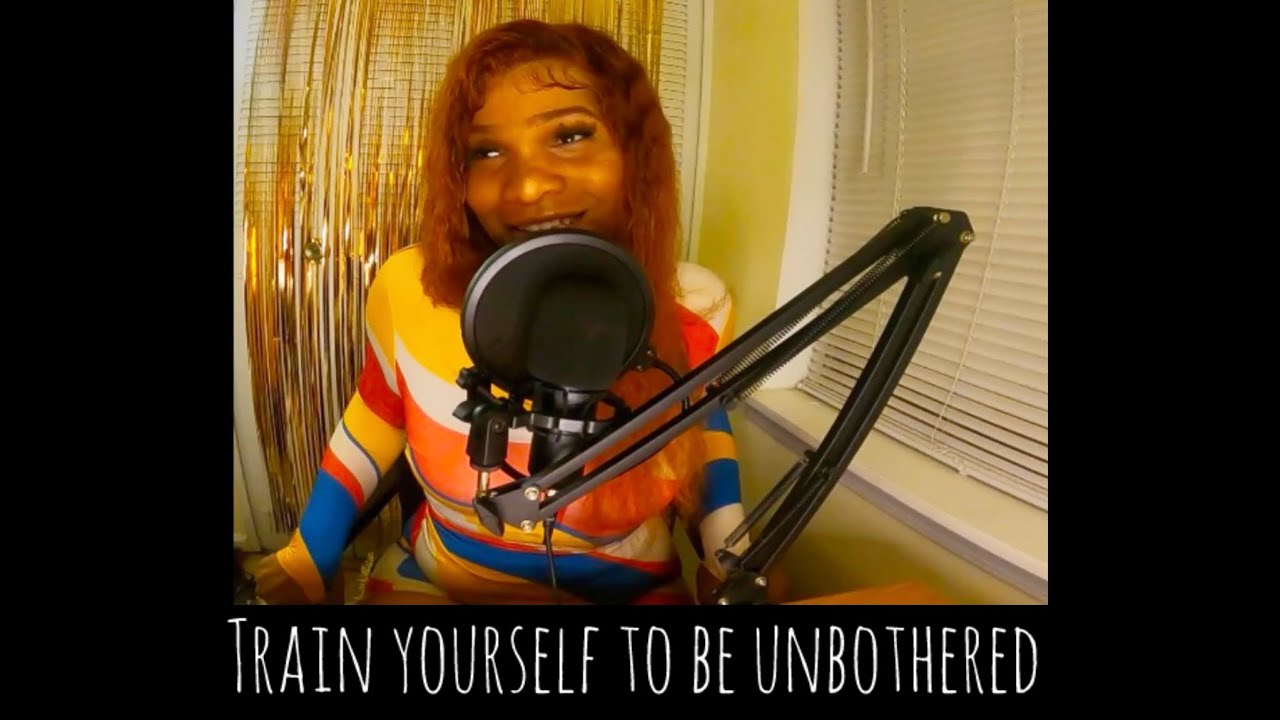 Pillow POV:Train yourself to be unbothered