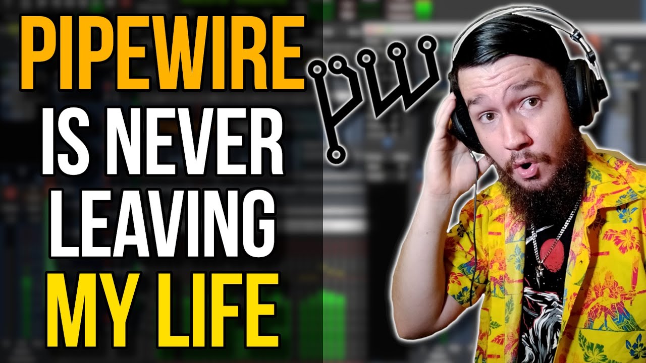 PulseAudio Is Dead To Me: Pipewire Is Here To Stay