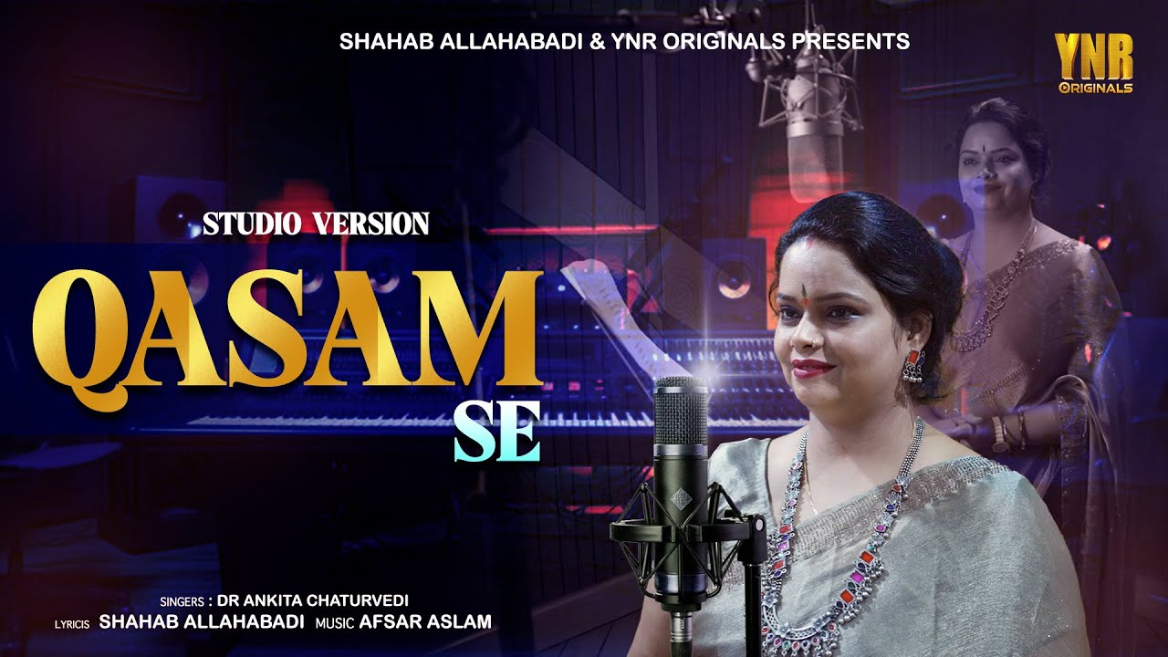 Qasam Se - Studio Version | Dr Ankita Chaturvedi, Shahab Allahabadi | New Romantic Hindi Song
