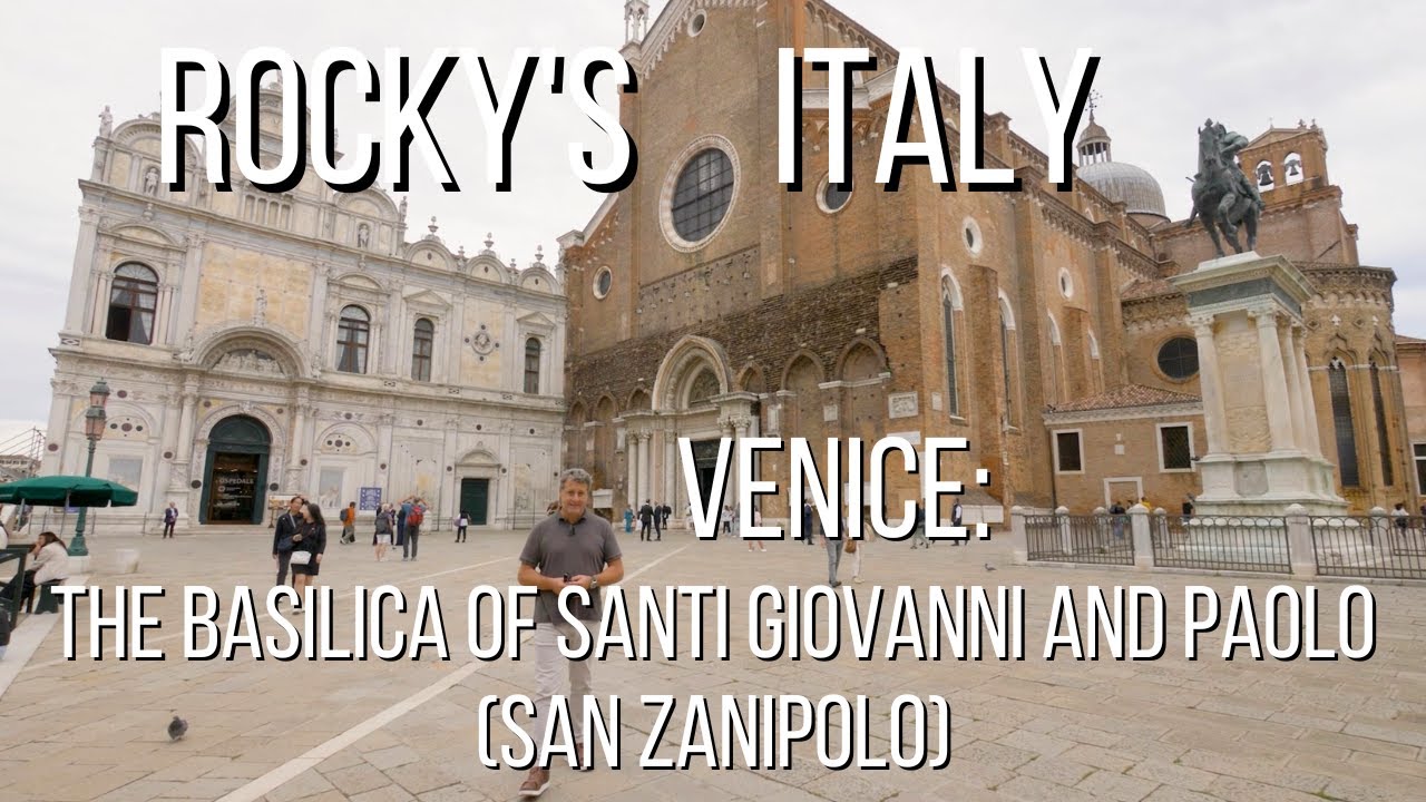 ROCKY'S ITALY: Venice - The Basilica of Santi Giovanni and Paolo (San Zanipolo)
