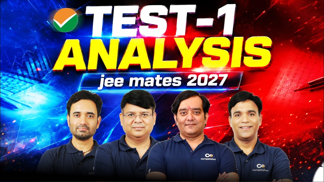 JEE Mates Test-1 Overall Analysis: Safe Score & Full Breakdown (All Faculty)