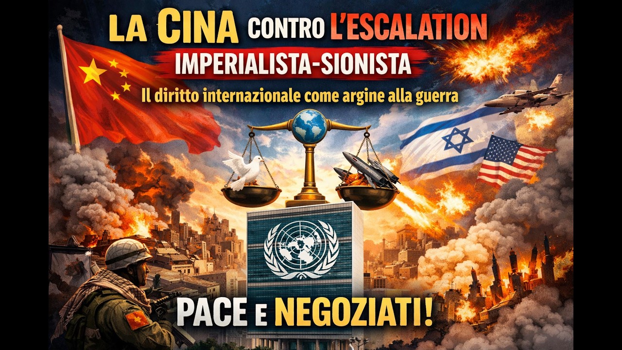 La Cina contro l’escalation imperialista-sionista: il diritto internazionale come argine alla guerra