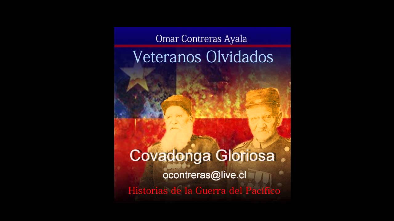 COVADONGA GLORIOSA - VETERANOS OLVIDADOS, POR OMAR CONTRERAS