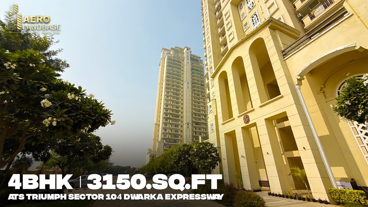 सबसे बड़े LIVING ROOM वाला 4BHK FLAT FOR SALE IN ATS TRIUMPH 104 DWARKA EXPRESSWAY | AERO LANDBASE