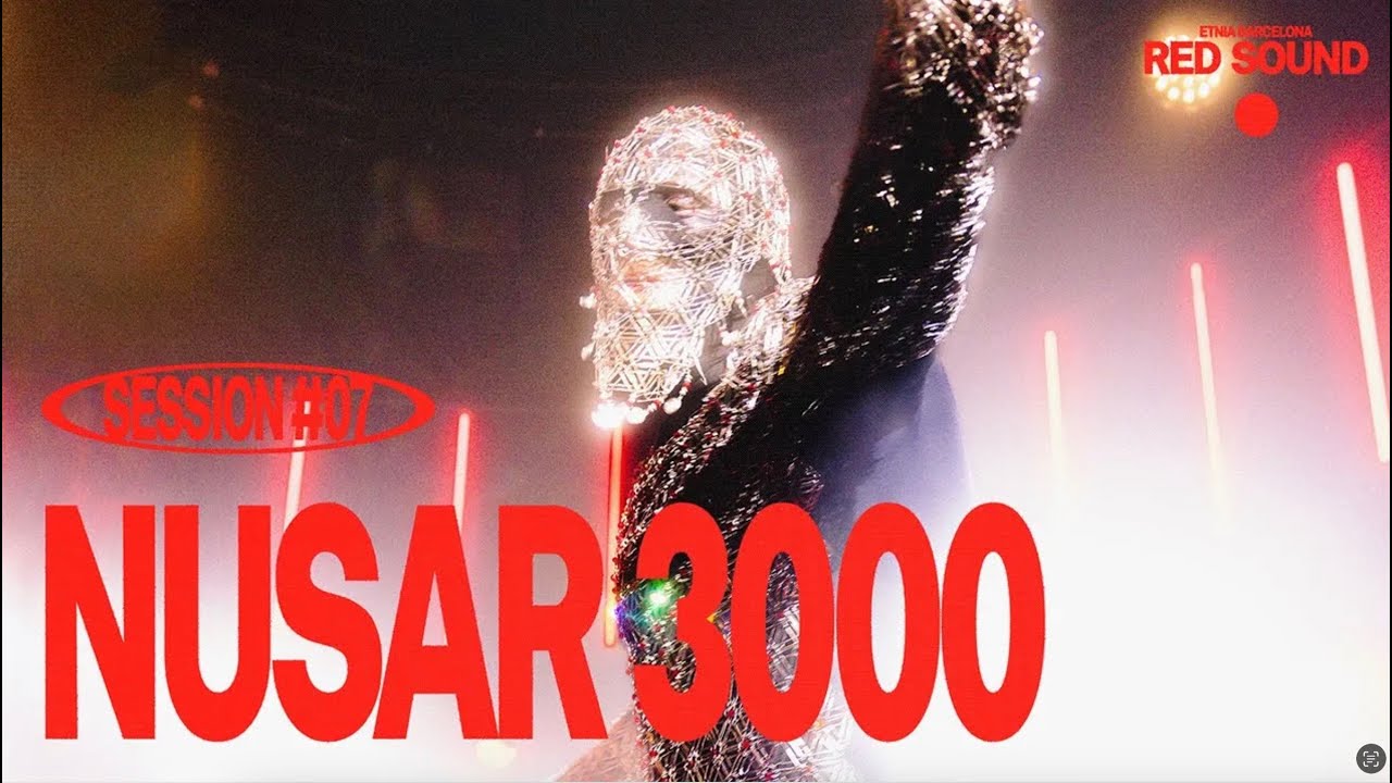NUSAR3000 SESSION#07 | RED SOUND X PRIMAVERA SOUND 2024 X ETNIA BARCELONA
