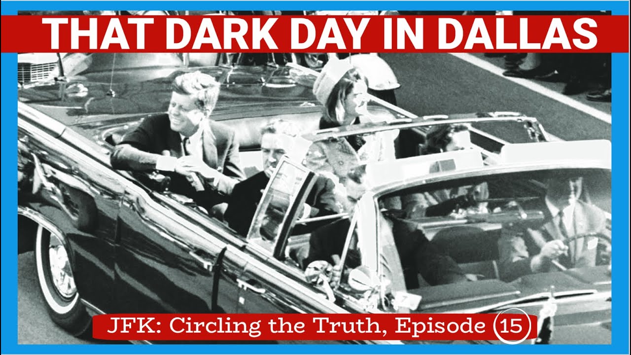 11/22/1963: That Dark Day in Dallas - JFK: Circling the Truth 15 #jfkassassination #jackieo #history