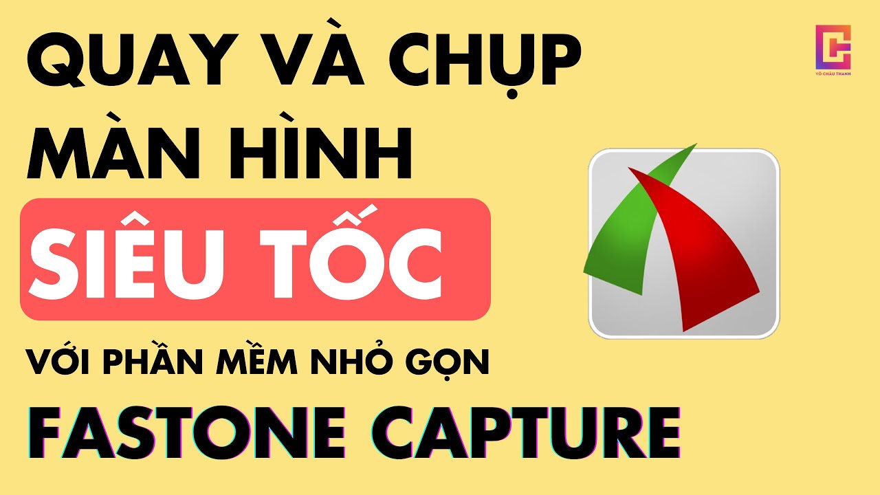 C&aacute;ch quay v&agrave; chụp m&agrave;n h&igrave;nh si&ecirc;u tốc với Fastone Capture | thanh tin hoc