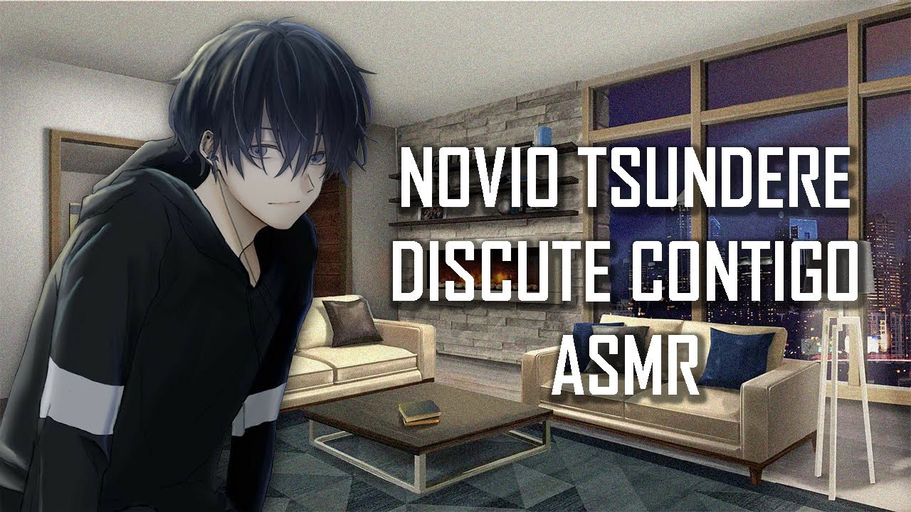 ASMR | Novio Tsundere discute contigo | Roleplay | Español Latino