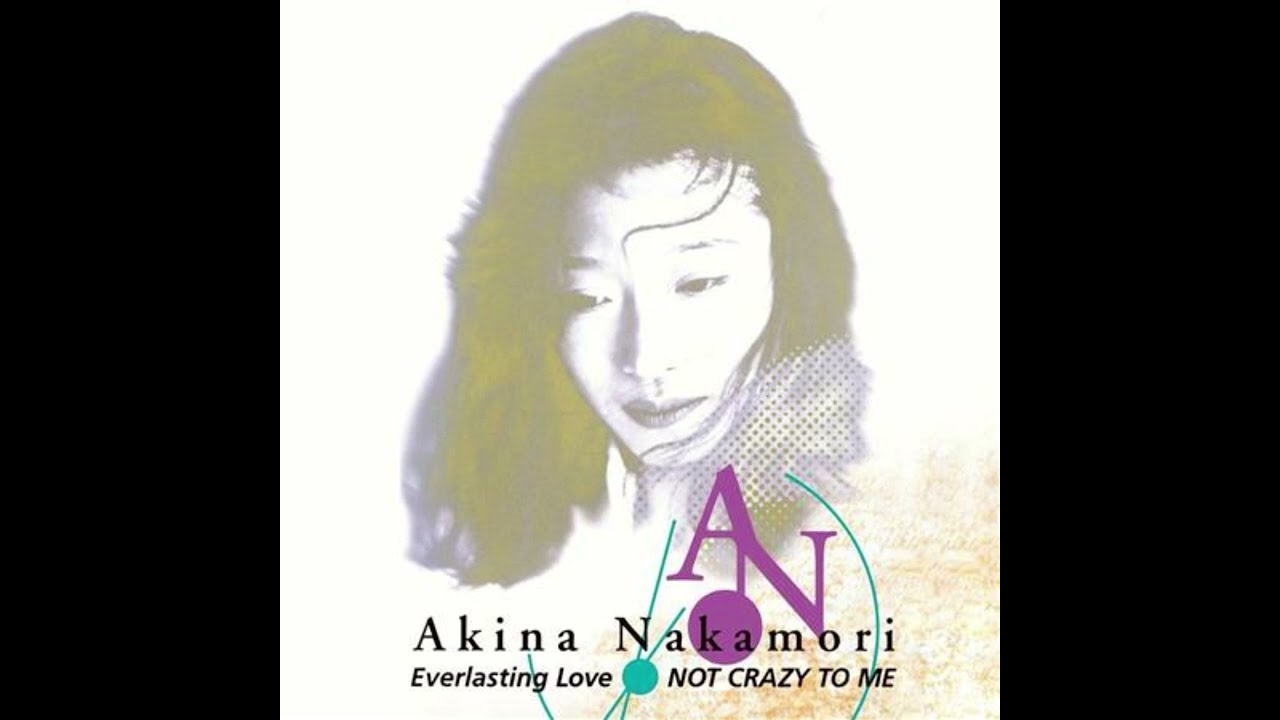 中森明菜 ( Akina Nakamori ) - NOT CRAZY TO ME