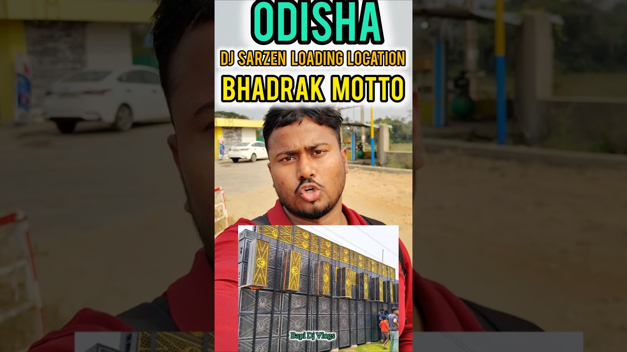 Odisha Motto Dj Sarzen Loading Location 💥 #djsarzen #mottomela #loading #bapidjvlogs