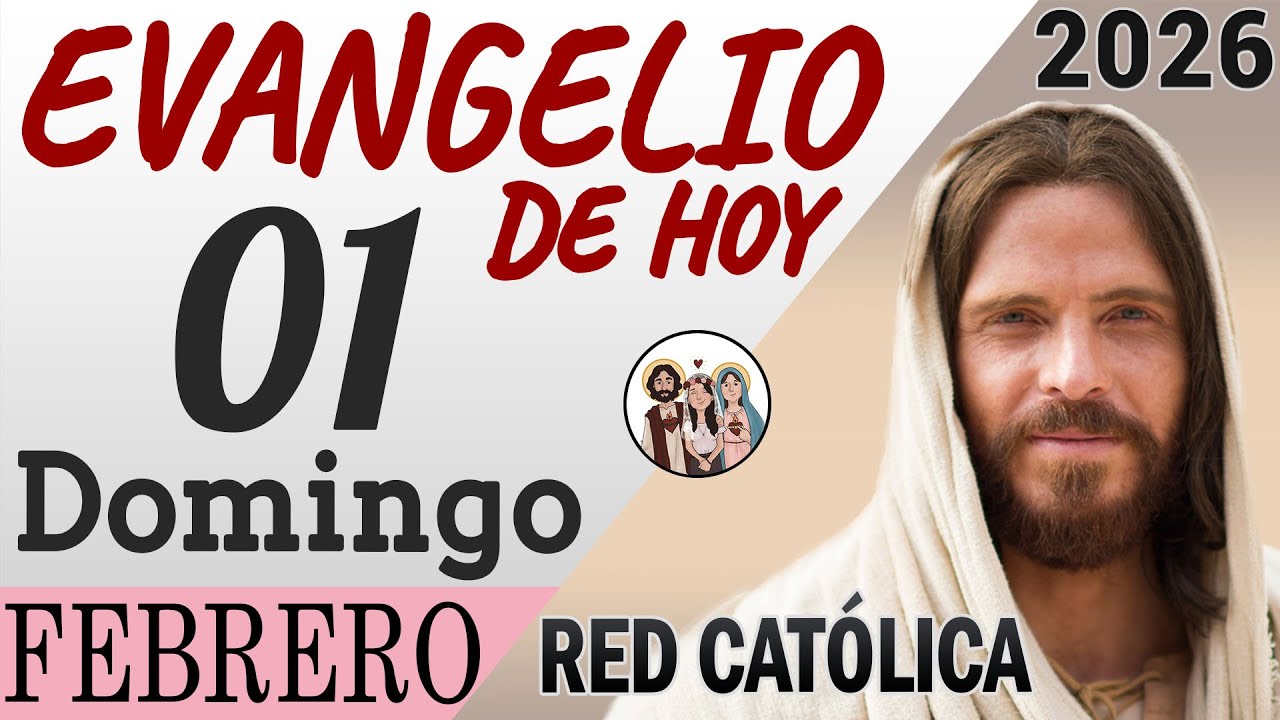 Evangelio de Hoy Domingo 01 de Febrero de 2026 | REFLEXIÓN | Red Catolica
