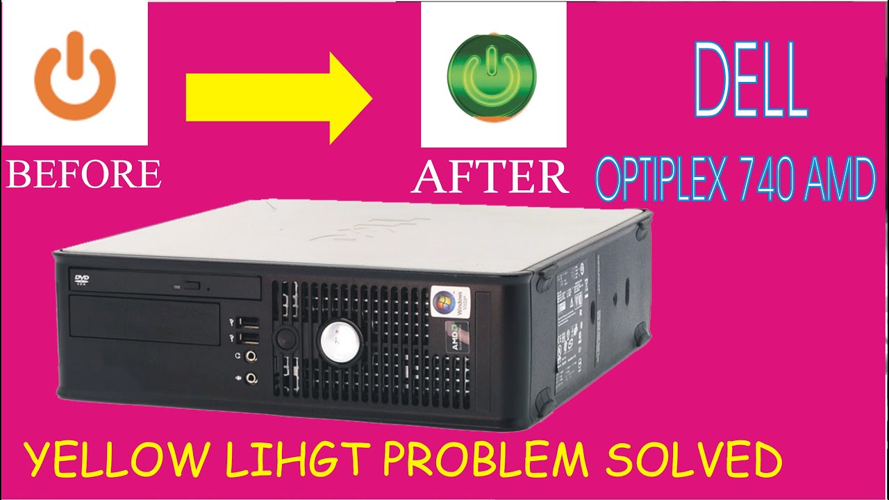 How to Fix Orange Light Problem on dell 740amd