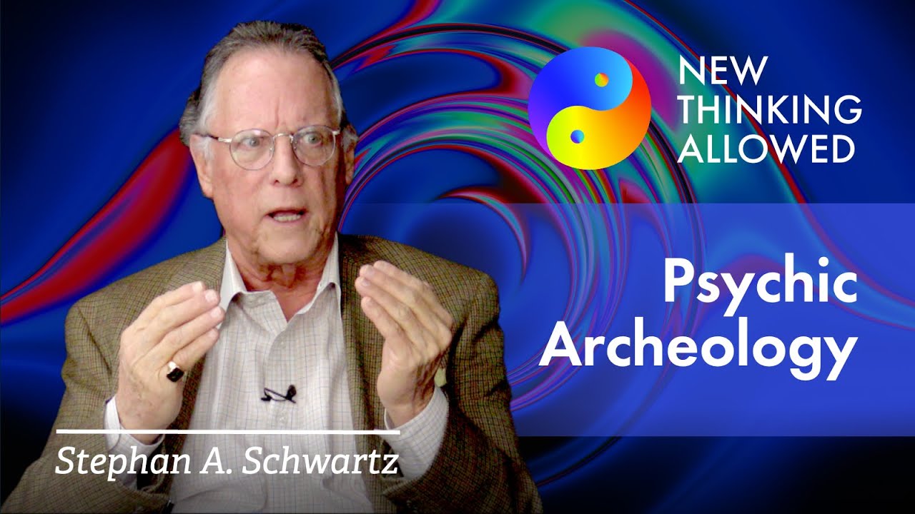 The History of Psychic Archeology with Stephan A. Schwartz