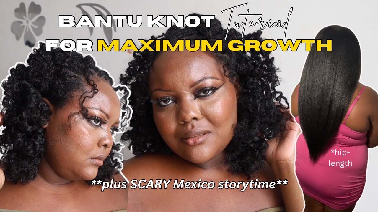 BANTU KNOT TUTORIAL FOR MAX DEFINITION + HOW TO GROW LONG 4C HAIR| I SURVIVED A BLACKOUT in MX?!!